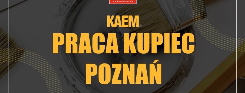 praca kupiec poznań wielkoposlka kaem