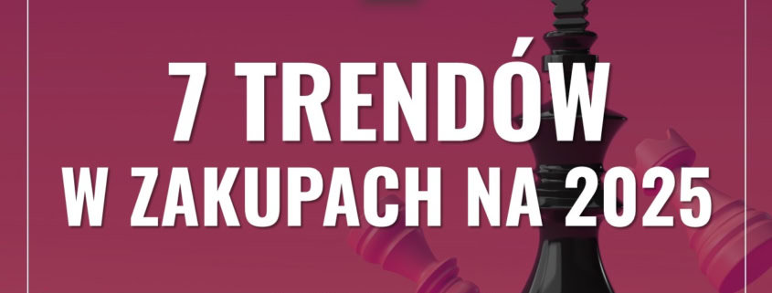 7 trendów w zakupach 2025 szkolenia